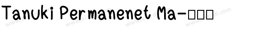 Tanuki Permanenet Ma字体转换